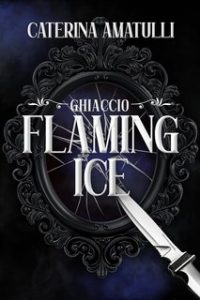 Caterina Amatulli – Flaming Ice. Ghiaccio (2024) Caterina Amatulli – Flaming Ice. Ghiaccio (2024)
