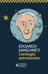 Edoardo Sanguineti – L’orologio astronomico (2024)