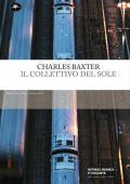 Charles Baxter - Il collettivo del sole (2024)