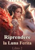 Afrodite - Riprendere la Luna Ferita. Libro 2 (2024)
