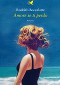 Rodolfo Boccalatte - Amore se ti perdo (2024)
