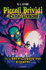 R.L. Stine – Piccoli brividi. La casa del terrore. Il libro più spaventoso di sempre (2024)