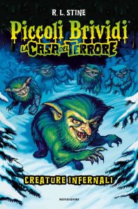 R.L. Stine – Piccoli brividi. La casa del terrore. Creature infernali (2024)