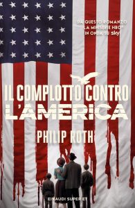 Philip Roth – Il complotto contro l’America (2010)
