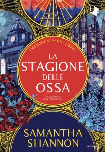 Samantha Shannon – The bone season Vol. 1. La stagione delle ossa (2024)