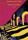 Daniele Mencarelli - Brucia l'origine (2024)