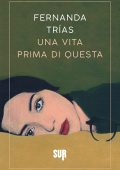 Fernanda Trías - Una vita prima di questa (2024)