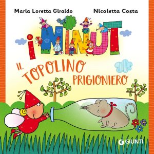 Maria Loretta Giraldo – I Ninut. Il topolino prigioniero (2024)