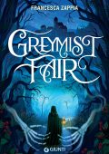 Francesca Zappia - Greymist Fair (2024)