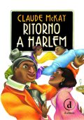 Claude McKay - Ritorno a Harlem (2018)