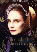 Stacey Halls - Gli occhi di Alice Gray (2019)