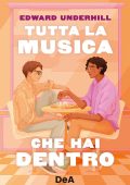 Edward Underhill - Tutta la musica che hai dentro (2024)