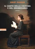 Anjet Daanje - Il canto della cicogna e del dromedario (2024)