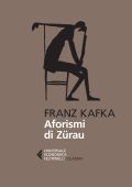 Franz Kafka - Aforismi di Zürau (2024)