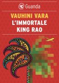 Vauhini Vara - L'immortale King Rao (2024)