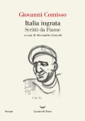 Giovanni Comisso - Italia ingrata. Scritti da Fiume (2024)