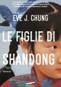 Eve J. Chung - Le figlie di Shandong (2024)