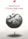 Manuel Gavioli - L’Uomo dalla Luna (2024)