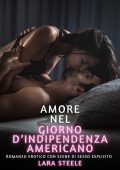 Lara Steele - Amore nel Giorno d'Indipendenza Americano (2024)