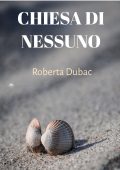 Roberta Dubac - Chiesa Di Nessuno (2024)