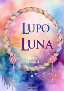 Hilda Mirabile – Il lupo e Luna (2024)