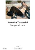 Veronica Tomassini - Sangue di cane (2024)