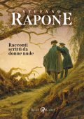 Stefano Rapone - Racconti scritti da donne nude (2024)