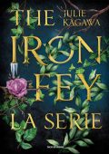 Julie Kagawa - The Iron Fey. La serie (2024)