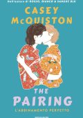 Casey McQuiston - The pairing. L'abbinamento perfetto (2024)