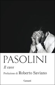 Pier Paolo Pasolini – Il caos (2015)