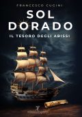 Francesco Cugini - Sol Dorado. Il tesoro degli abissi (2024)