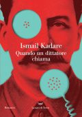 Ismail Kadare - Quando un dittatore chiama (2024)