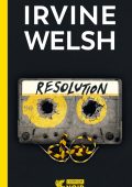Irvine Welsh - Resolution (2024)