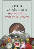 Natalia García Freire - Hai portato con te il vento (2024)
