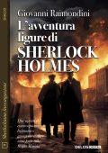 Giovanni Raimondini - L'avventura ligure di Sherlock Holmes (2024)