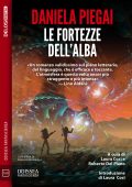 Daniela Piegai - Le fortezze dell'alba (2024)
