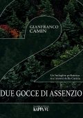Gianfranco Camin - Due gocce di assenzio (2024)