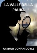 Arthur Conan Doyle - La valle della paura (2024)