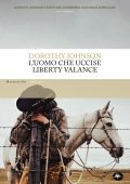 Dorothy Marie Johnson - L’uomo che uccise Liberty Valance (2024)