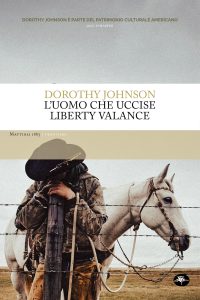 Dorothy Marie Johnson – L’uomo che uccise Liberty Valance (2024)