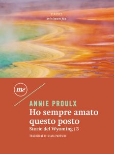 Annie Proulx – Ho sempre amato questo posto (2024)