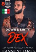 Jeanne St. James - Dirty Angels MC Vol. 8. Down & Dirty: Dex (2024)