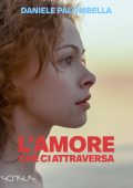 Daniele Palombella - L'amore che ci attraversa (2024)