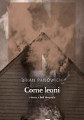 Brian Panowich - Come leoni (2018)