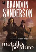 Brandon Sanderson - Mistborn Era Due Vol. 4. Il metallo perduto (2024)