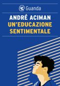 André Aciman - Un'educazione sentimentale (2024)