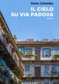 Daria Colombo - Il cielo su Via Padova (2024)
