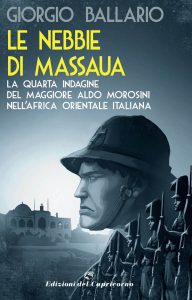 Giorgio Ballario – Le nebbie di Massaua (2020)