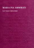Maria Pia Ammirati - Le voci intorno (2012)