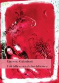 Umberto Galimberti - L'età della tecnica e la fine della storia (2021)